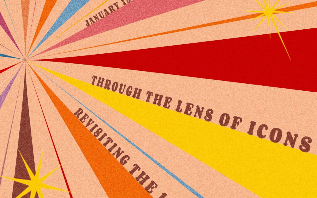 Through the Lens of Icons: Revisiting the 1960s