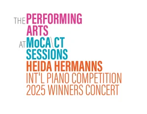 MoCA\CT Sessions: Heida Hermanns International Piano Competition 2025 Winners Concert | MoCA\CT